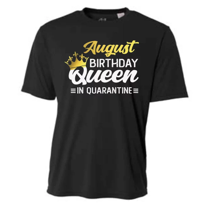 Womens August Birthday Queen In Quarantine Women Birthday Cooling Performance Crew T-Shirt