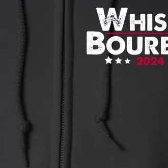 Whiskey And Bourbon 24 Whiskey Lovers Drinker Election 2024 Full Zip Hoodie