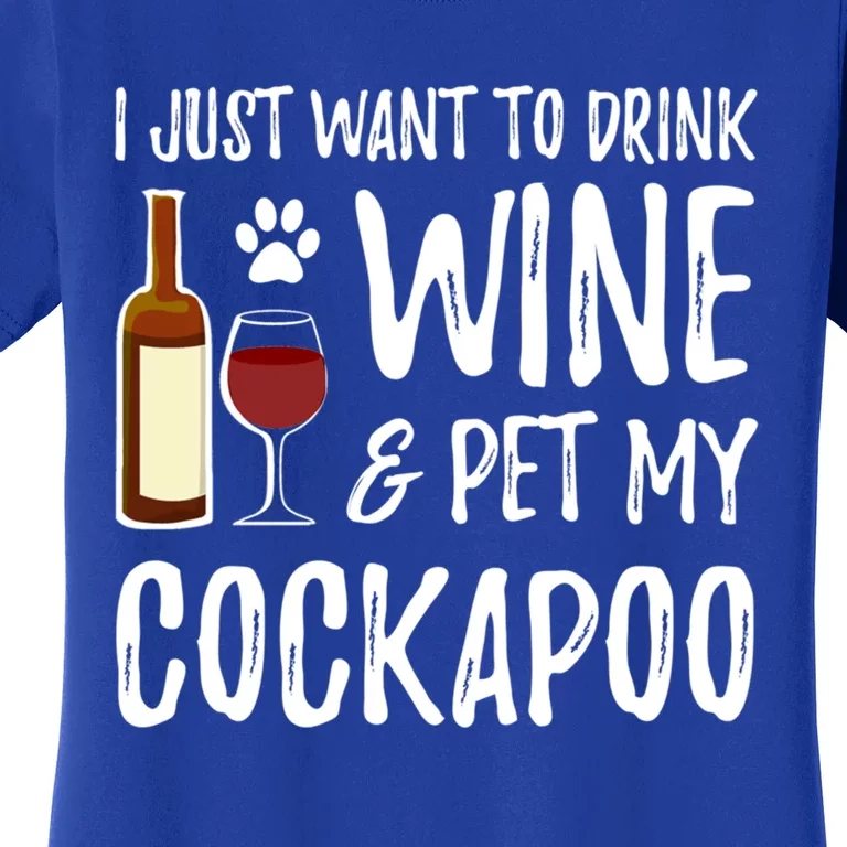 Wine And Cockapoo Cool Gift Funny Dog Mom Or Dog Dad Gift Idea Great Gift Women's T-Shirt