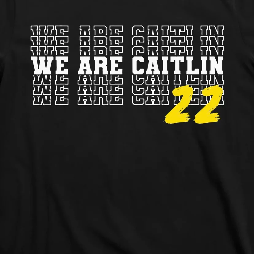 We Are Caitlin T-Shirt