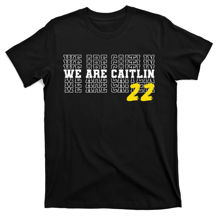 We Are Caitlin T-Shirt