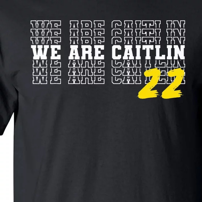 We Are Caitlin Tall T-Shirt