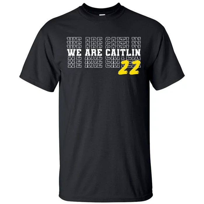 We Are Caitlin Tall T-Shirt