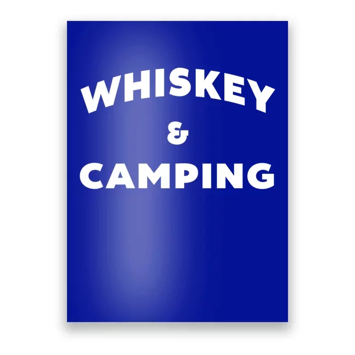 Whiskey And Camping Camping Gift Roadtrip Gift Poster