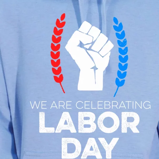 We Are Celebrating Labor Day American Holiday Novelty Gift Cute Gift Unisex Surf Hoodie