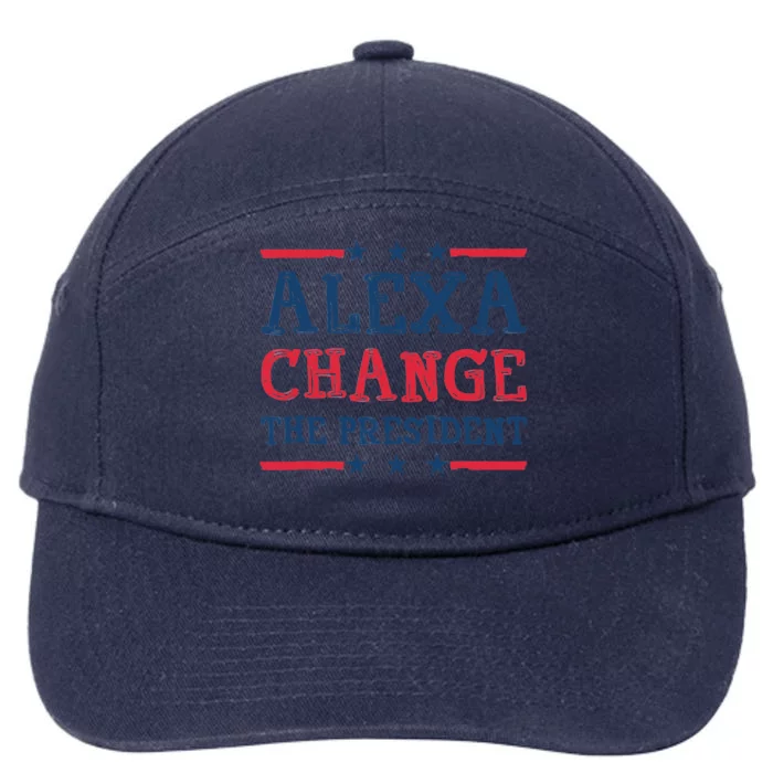 Wo Alexa Change The President Funny Quote Humor 7-Panel Snapback Hat