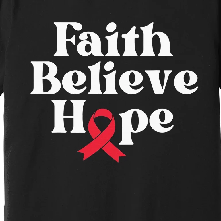 World Aids Day Red Ribbon Faith Believe Aids Support Gifts Premium T-Shirt