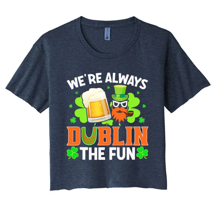 We're Always Dublin The Fun Shamrock St Patrick's Day Beer Tank Top Women's Crop Top Tee