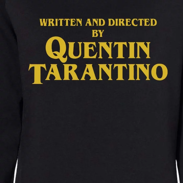 Written And Direct By Quentin Tarantino Womens California Wash Sweatshirt