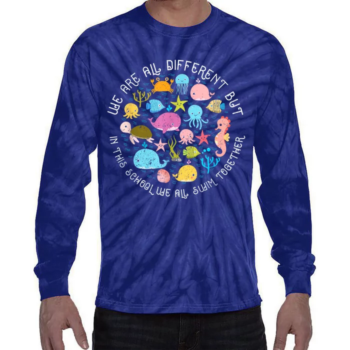 We Are Different But In This School We All Swim Together Tie-Dye Long Sleeve Shirt