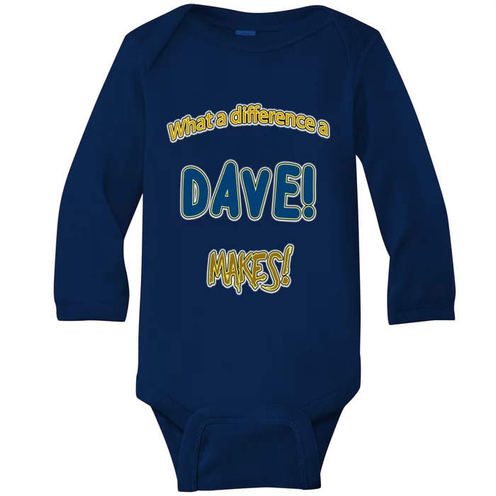 What A Difference A Dave Makes! The ! And A Great Gift! Gift Baby Long Sleeve Bodysuit