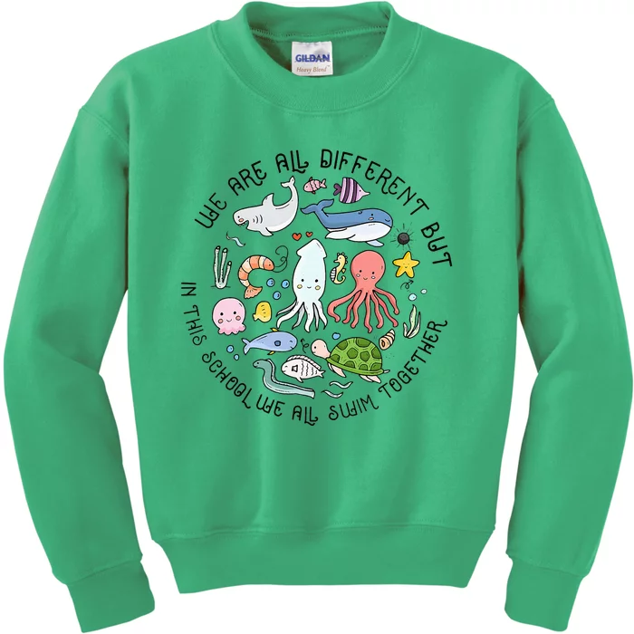 We Are Different But In This School We Swim Together Ocean Kids Sweatshirt