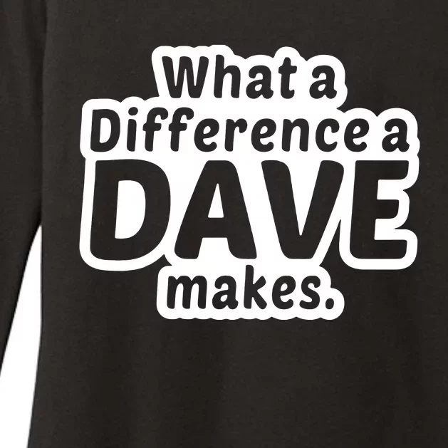 What A Difference A Dave Makes Womens CVC Long Sleeve Shirt