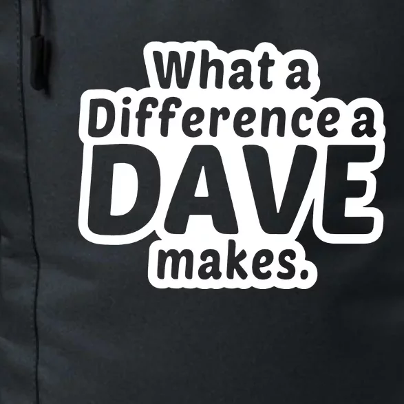 What A Difference A Dave Makes Daily Commute Backpack