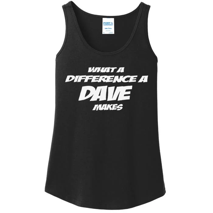 What A Difference A Dave Makes Ladies Essential Tank