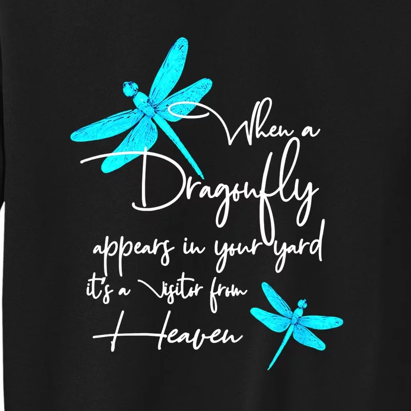 When A Dragonfly Appears Visitor From Heaven Tall Sweatshirt