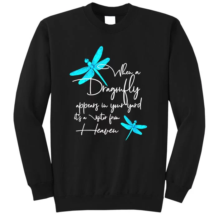 When A Dragonfly Appears Visitor From Heaven Tall Sweatshirt