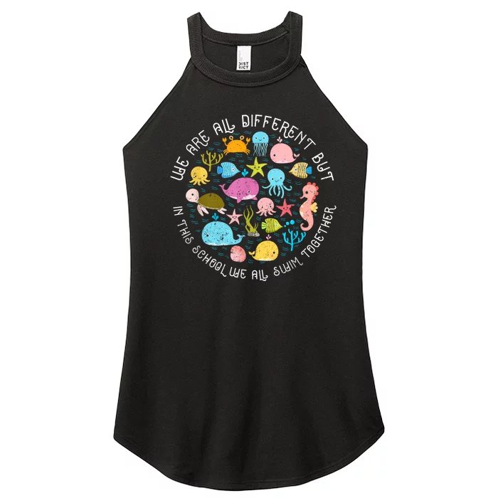 We Are Different But In This School We All Swim Together Women’s Perfect Tri Rocker Tank