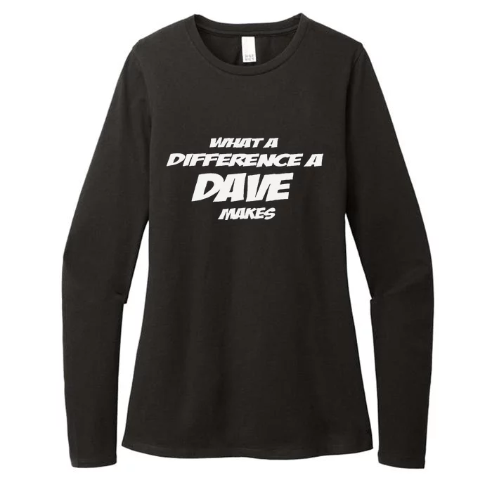 What A Difference A Dave Makes Womens CVC Long Sleeve Shirt