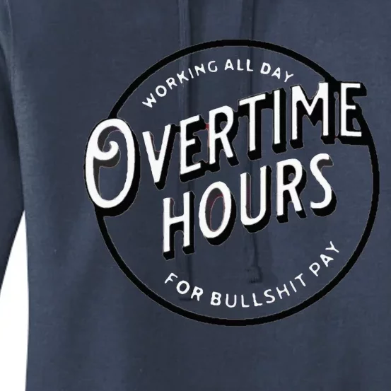 WORKING ALL DAY OVERTIME HOURS Women's Pullover Hoodie