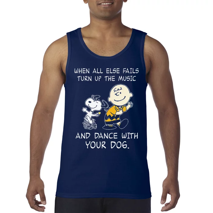 When All Else Fails Turn Up The Music & Dance With Your Dog Tank Top