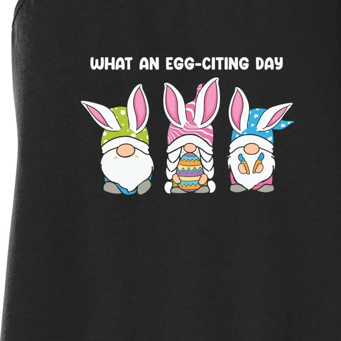 What An Eggciting Day Easter Gnome Easter Day Gift Women's Racerback Tank