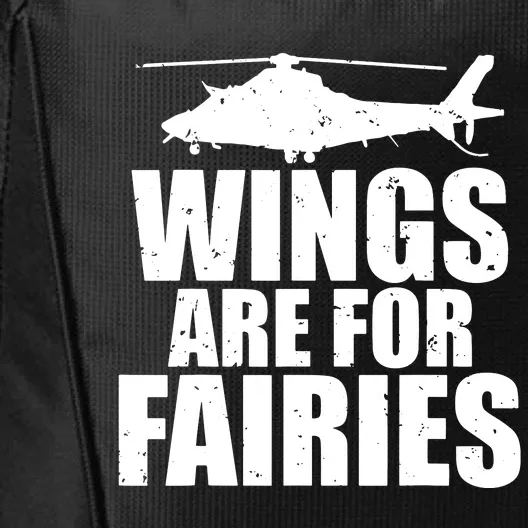 Wings Are For Fairies Funny Helicopter Pilot City Backpack