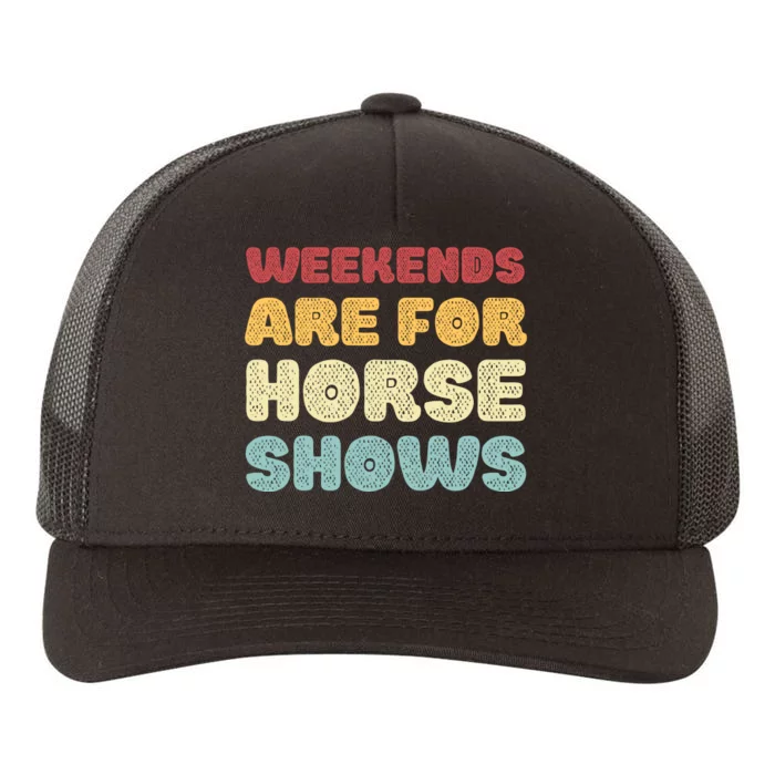 Weekends Are For Horse Shows Yupoong Adult 5-Panel Trucker Hat