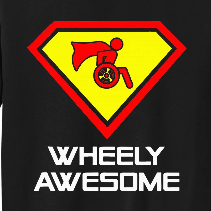 Wheely Awesome Funny Super Disabled Handicapped Wheelchair Sweatshirt