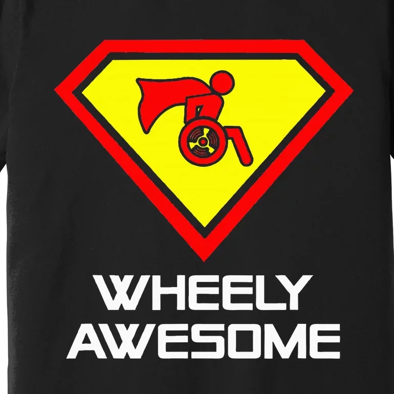 Wheely Awesome Funny Super Disabled Handicapped Wheelchair Premium T-Shirt