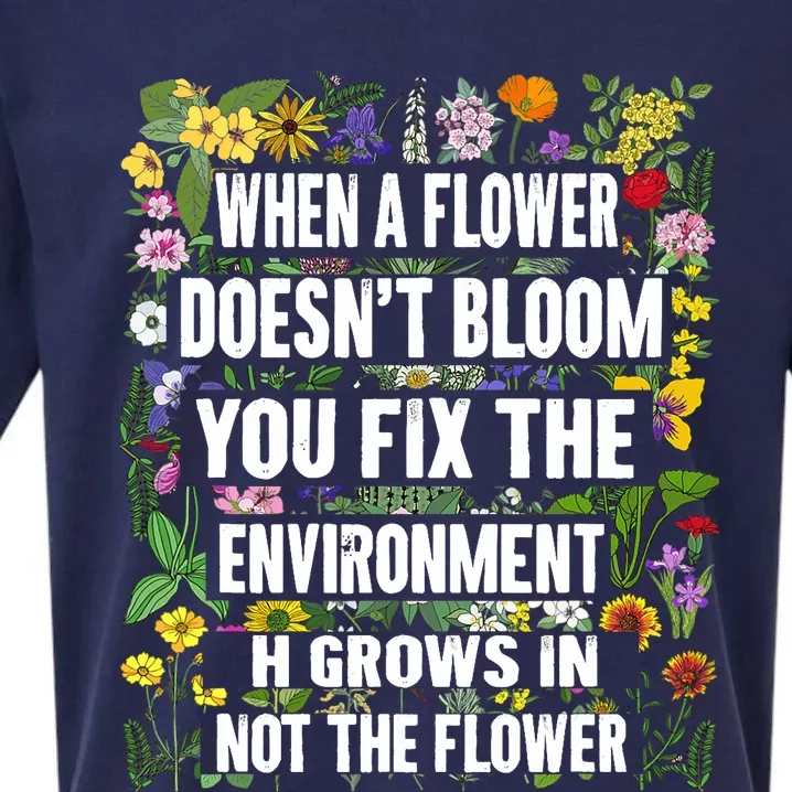 When A Flower DoesnT Bloom Special Education Teacher Sueded Cloud Jersey T-Shirt