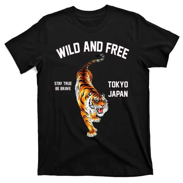 Wild And Free Enjoy Cool Brave Tokyo Japan Wild Tiger Graphic Gift T-Shirt