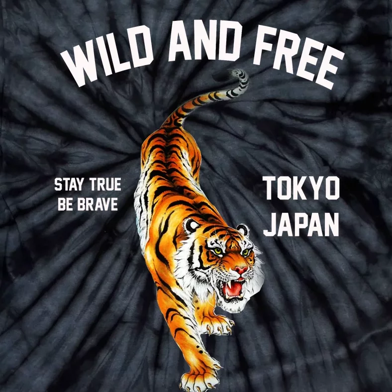 Wild And Free Enjoy Cool Brave Tokyo Japan Wild Tiger Graphic Gift Tie-Dye T-Shirt