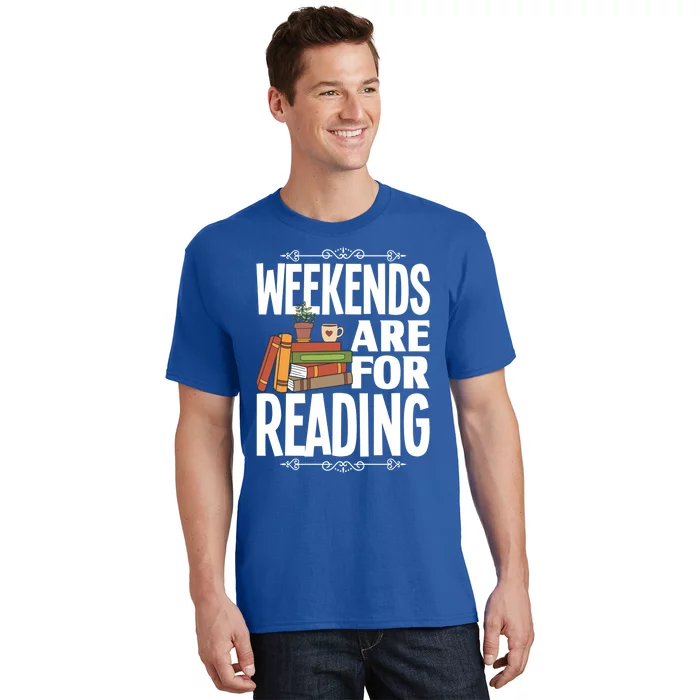 Weekends Are For Reading Library Book Reading Book Lover Gift T-Shirt