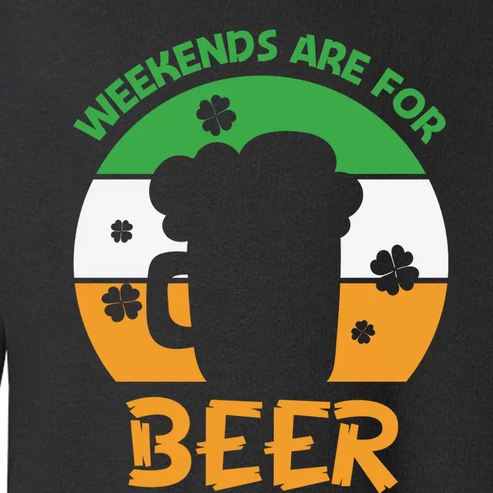 Weekends Are For Beer Funny Drinking Toddler Sweatshirt