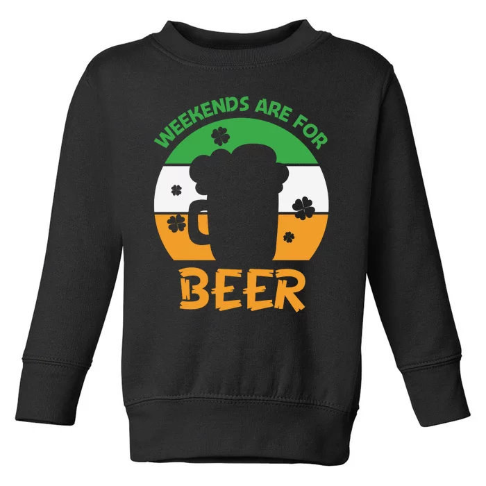 Weekends Are For Beer Funny Drinking Toddler Sweatshirt