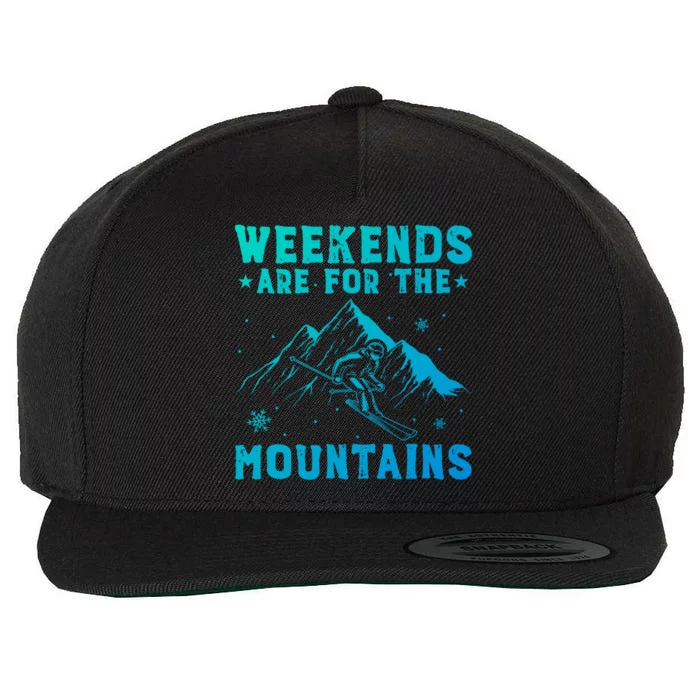 Weekends Are For The Mountains Skier Skiing Gift Wool Snapback Cap