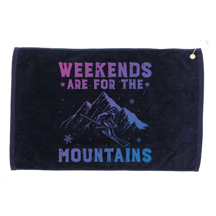 Weekends Are For The Mountains Skier Skiing Gift Grommeted Golf Towel