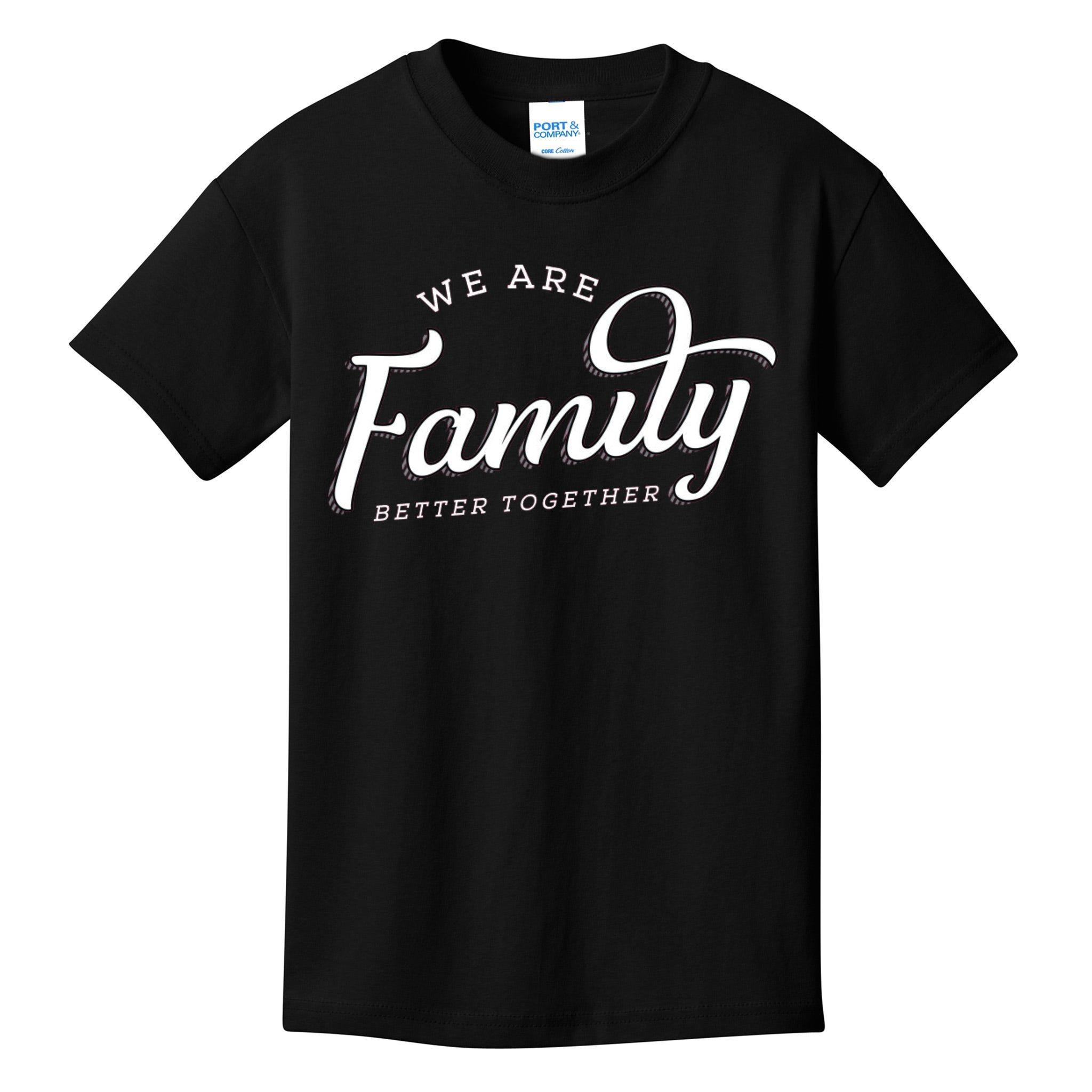 We Are Family Better Together Kids T-Shirt | TeeShirtPalace