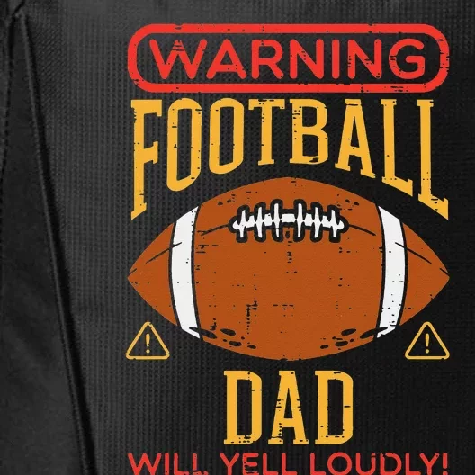 Warning American Football Dad Yell Funny Family Matching City Backpack