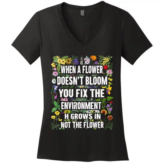 When A Flower DoesnT Bloom Special Education Teacher Women's V-Neck T-Shirt