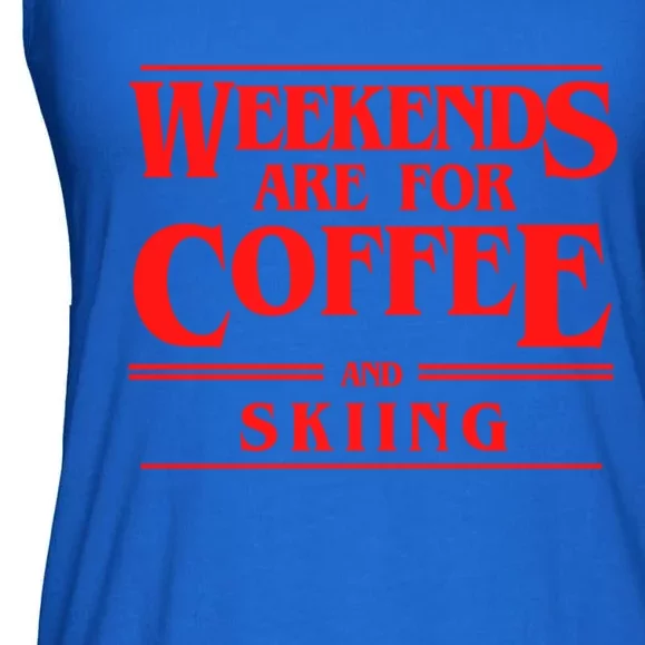 Weekends Are For Coffee And Skiing Weekend Skiers Gift Ladies Essential Flowy Tank