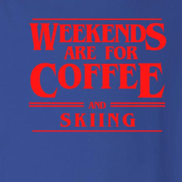 Weekends Are For Coffee And Skiing Weekend Skiers Gift Toddler Long Sleeve Shirt