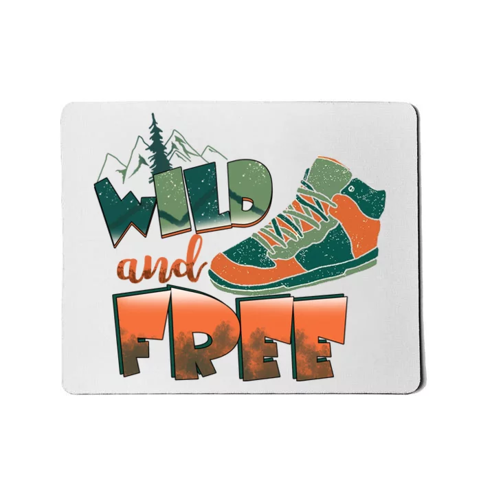 Wild And Free Camping Hiking Gift Hiking Shoes Mousepad