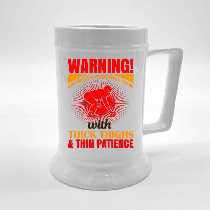 Warning American Football Mom With Thick Thighs And Thin Patience Front & Back Beer Stein