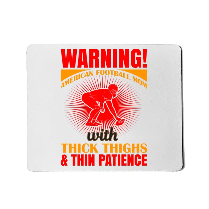 Warning American Football Mom With Thick Thighs And Thin Patience Mousepad