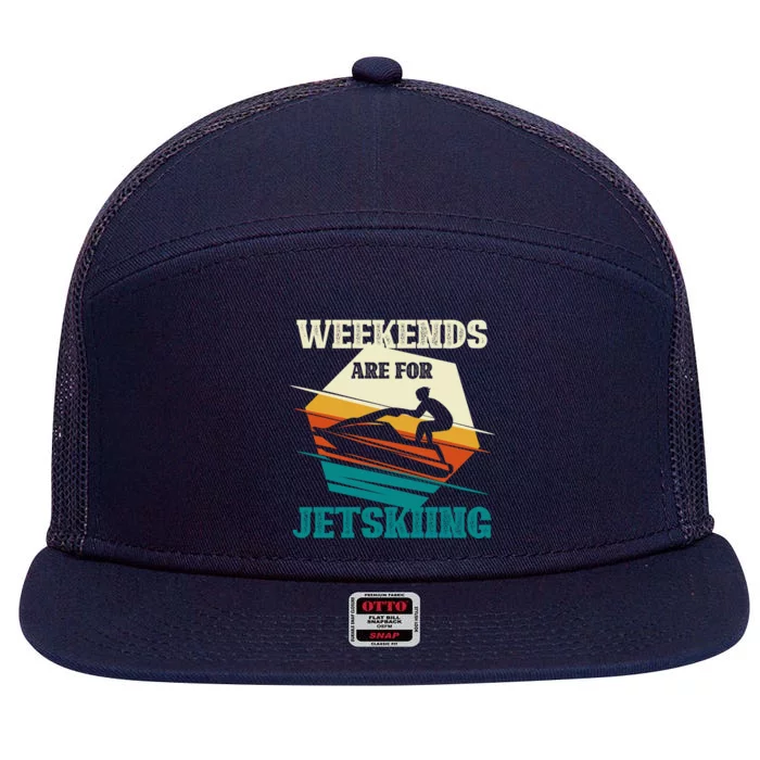 Weekends Are For Jetskiing Funny Jet Ski Lovers Funny Gift 7 Panel Mesh Trucker Snapback Hat