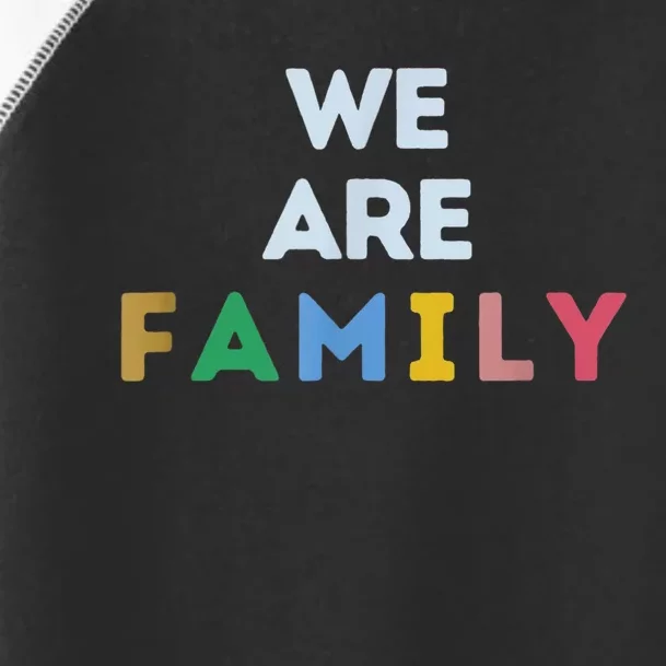 We Are Family Toddler Fine Jersey T-Shirt