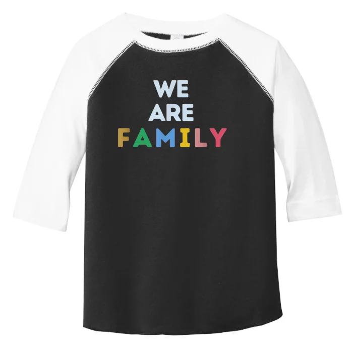 We Are Family Toddler Fine Jersey T-Shirt