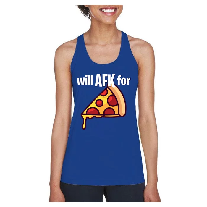 Will Afk For Pizza Funny Gamer Gift Women's Racerback Tank